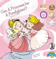 Title: Can a Princess Be a Firefighter?, Author: Carole P Roman