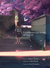 Title: 5 Centimeters per Second: one more side, Author: Makoto Shinkai