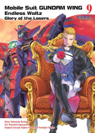 Title: Mobile Suit Gundam WING 9: Glory of the Losers, Author: Katsuyuki Sumizawa