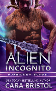 Title: Alien Incognito, Author: Cara Bristol