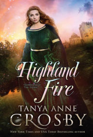 Title: Highland Fire, Author: Tanya Anne Crosby