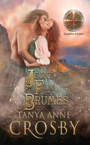 Title: La Jeune Fille des Brumes, Author: Tanya Anne Crosby