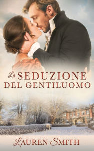 Title: La Seduzione del Gentiluomo, Author: Lauren Smith