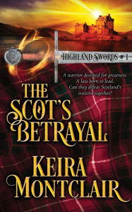 Title: The Scot's Betrayal, Author: Keira Montclair