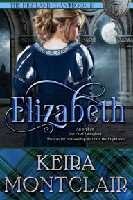 Title: Elizabeth, Author: Keira Montclair