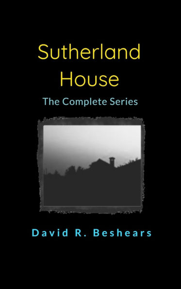 Sutherland House - the complete series