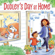 Title: Dudley's Day at Home, Author: Karen Kaufman Orloff