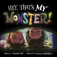 Title: Hey, That's MY Monster!, Author: Amanda Noll