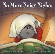 Title: No More Noisy Nights, Author: Holly L. Niner