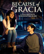 Because of Grácia: A Film and Faith Conversation Guide