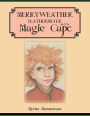 Merryweather Feathermeyer and the Magic Cape