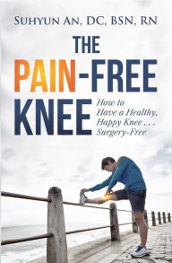 Title: The Pain-Free Knee, Author: Suhyun An