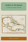 Mullet on the Beach: The Minorcans of Florida, 1768-1788