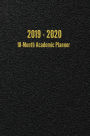2019 - 2020 18-Month Academic Planner: July 2019 - December 2020 Weekly/Monthly Planner (Black)
