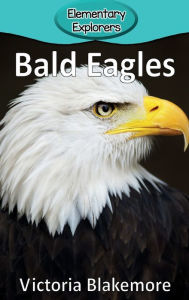 Title: Bald Eagles, Author: Victoria Blakemore