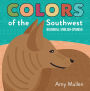 Colors of the Southwest: Explore the Colors of Nature. Kids Will Love Discovering the Natural Colors of the Southwest in this Bilingual English-Spanish Book