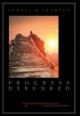 Progress Debunked: The Creation-Destruction Balance and Ancient Wisdom's Primacy