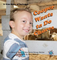 Title: Cooper Wants to Do Chores: A True Story of Inclusion, Author: Jo Meserve Mach