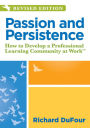 Passion and Persistence: How to Develop a Professional Learning Community at WorkTM (An Updated PLC DVD to Inspire Team Collaboration and Motivate Your Teachers)