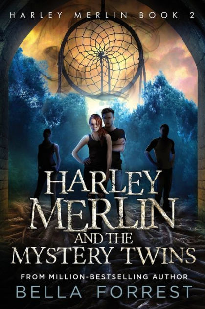 Harley Merlin 2 Harley Merlin And The Mystery Twins By Bella Forrest Paperback Barnes And Noble®
