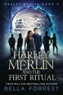 Harley Merlin 4: Harley Merlin and the First Ritual
