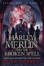 Harley Merlin 5: Harley Merlin and the Broken Spell