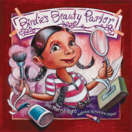 Title: Birdie's Beauty Parlor / El salón de belleza de Birdie, Author: Lee Merrill Byrd