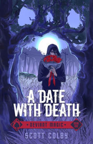 Title: A Date with Death, Author: Scott Colby