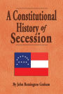 A Constitutional History of Secession