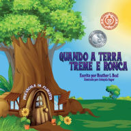 Title: Quando a Terra Treme e Ronca (Portuguese Edition): Um livro de seguranï¿½a de terremoto, Author: Heather L Beal