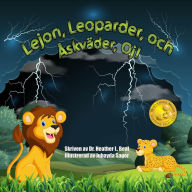 Title: Lejon, Leoparder, och Åskväder, Oj! (Swedish Edition): En bok om åskväderssäkerhet för barn, Author: Heather L. Beal