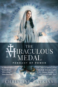 Title: The Miraculous Medal, Author: Christine Watkins