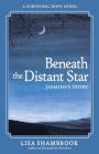 Beneath the Distant Star: Jasmine's Story