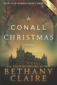 Title: A Conall Christmas - A Novella (Large Print Edition): A Scottish, Time Travel Romance, Author: Bethany Claire