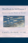 WordTools for Self Esteem 2: Harnessing the Power of Words!