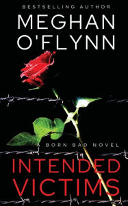 Title: Intended Victims: An Intense Serial Killer Suspense Thriller (Born Bad # 3):, Author: Meghan O'Flynn