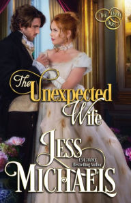 Title: The Unexpected Wife, Author: Jess Michaels