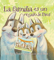 Title: La familia es un regalo de Dios / God Gave Us Family: Libros para niños, Author: Lisa Tawn Bergren