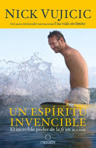 Title: Un espíritu invencible / Unstoppable, Author: Nick Vujicic