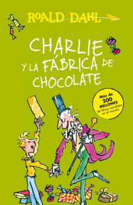 Title: Charlie y la fábrica de chocolate / Charlie and the Chocolate Factory, Author: Roald Dahl