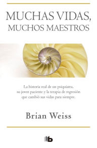 Title: Muchas vidas, muchos maestros / Many Lives, Many Masters, Author: Brian Weiss
