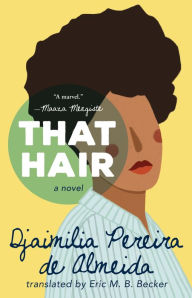 Title: That Hair, Author: Djaimilia Pereira de Almeida