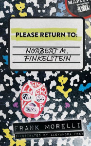 Title: PLEASE RETURN TO: Norbert M. Finkelstein, Author: Frank Morelli