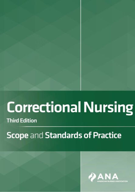 Correctional Nursing: Scope And Standards Of Practice, Third Edition By ...