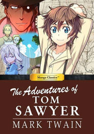 Title: The Adventures of Tom Sawyer: Manga Classics, Author: Mark Twain