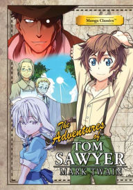 Title: The Adventures of Tom Sawyer: Manga Classics, Author: Mark Twain