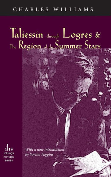 Taliessin Through Logres and the Region of the Summer Stars