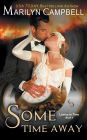 Some Time Away (Lovers in Time Series, Book 3): Time Travel Romance