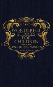 Title: Wonderful Stories for Children: With Original 1846 Illustrations, Author: Hans Christian Andersen