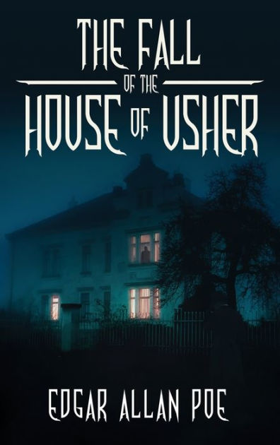 Poe's Horror: Reading “The Fall of The House of Usher”